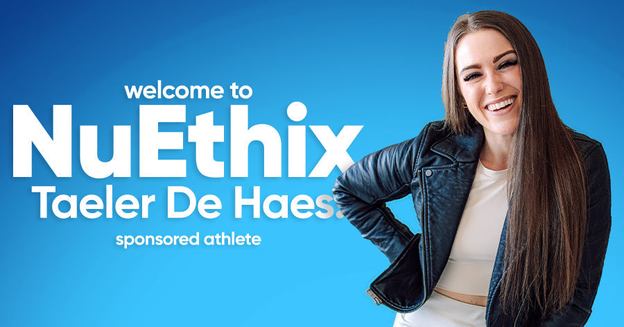 NuEthix Athlete Announcement: Taeler De Haes